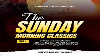 The Sunday Morning Classics with Shaquille Gumbs and the late Val Thomas - Nov 17th 2019