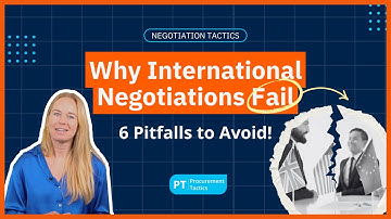 Why International Negotiations Fail: 6 Pitfalls You Must Avoid to Succeed