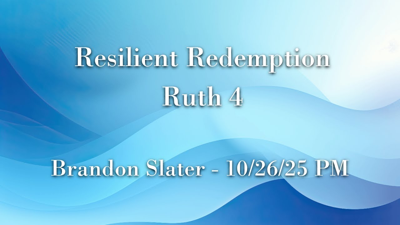 Resilient Redemption - Brandon Slater - 10/26/25 PM
