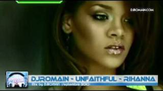 Rhianna unfaithful mix by Djromain Version electro dance 2010 (clip video)