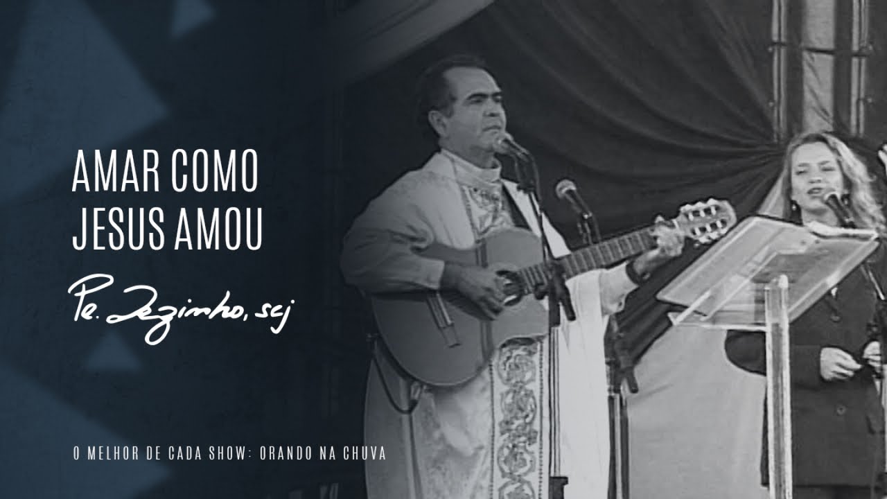 Musica Padre Zezinho Amar Como Jesus Amou