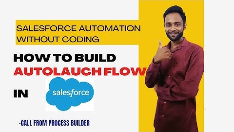 How to build Auto-launched Flow & How to call a flow from Process Builder?|#salesforceadmin