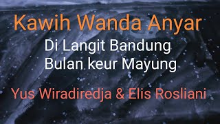 Kawih Wanda Anyar ' Di Langit Bandung Bulan Keur Mayung' Yus Wiradiredja & Elis Rosliani (cover)