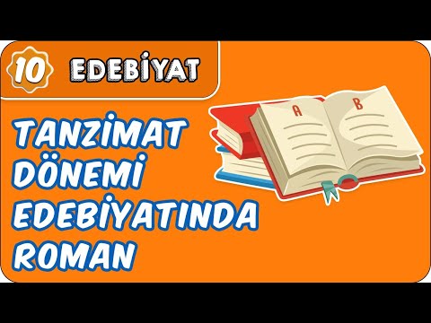 Tanzimat Dönemi Edebiyatında Roman | 10. Sınıf Edebiyat