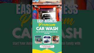 Start your Automatic Car Washing Business with EZYTEK CLEAN with low investment and high return