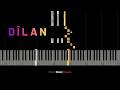 Dilan Dilan Piano Tutorial Naze Ezizi