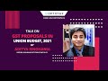 Online Interactive Discussion on GST Proposals in Union Budget 2021 with CA. Aditya Singhania