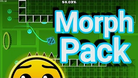 "Morph Pack" - Geometry Dash