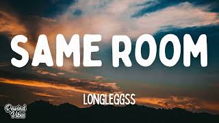 Details longleggss - same room (Lyrics) Update