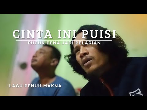 LAGU PENUH MAKNA | Cinta Ini Puisi 