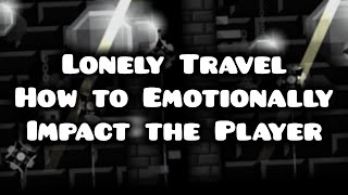 Lonely Travel - How to Emotionally Impact the Player
