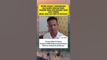ENAK BENER‼️CUMA JABAT 5 TH ANGGOTA DPR DAPAT UANG PENSIUN SEUMUR HIDUP