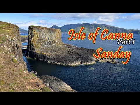 Isle of Canna [Part 1] - Sanday - Exploring A Beautiful Small Island /Scotland/