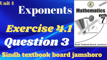 Exercise 4.1|unit 4|Exponents|Question 3| #Exponents#7th class mathematics sindh textbook board.