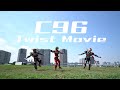 C96 Twist Movie 1