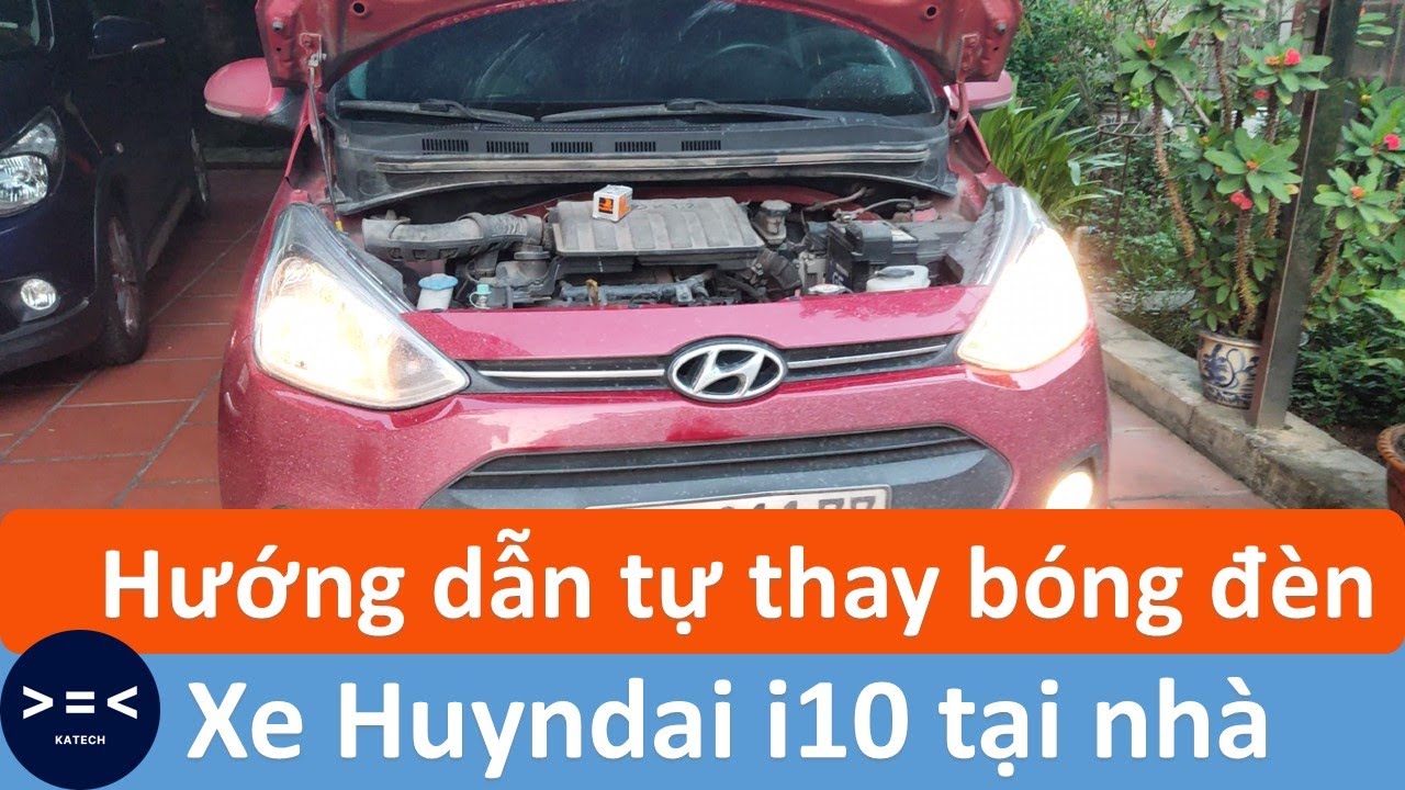 Hướng dẫn thay bóng đèn xe Huyndai i10 #katech... - youtube