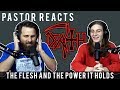 "Death" The Flesh and the Power it holds // Pastor Reaction