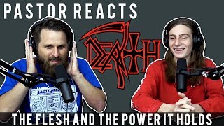 "Death" The Flesh and the Power it holds // Pastor Reaction