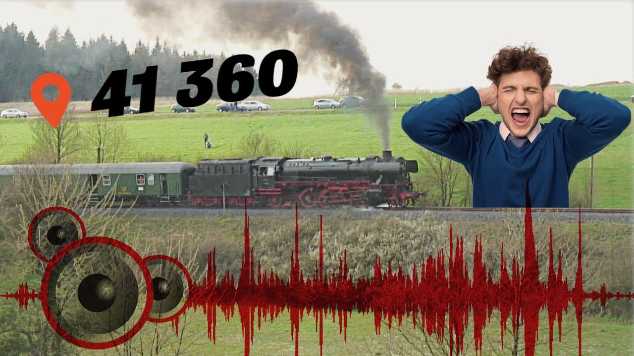 Hörsturz? Dann war es Dampflok 41 360!