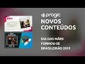 Novos Conteúdos Progic - Dia das Mães, Formatura e Brasileirão 2019 - TV Corporativa