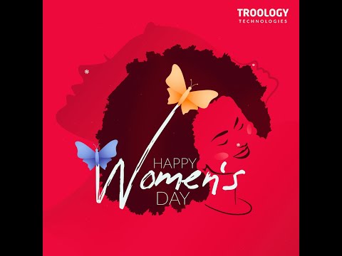 Happy International Women's Day - TROOLOGY - video from TROOLOGY Technologies