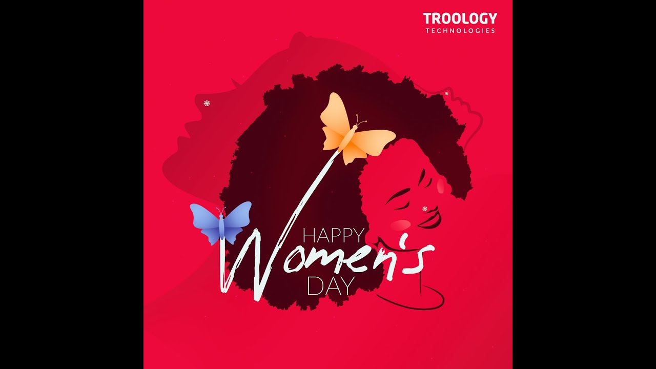 Happy International Women's Day - TROOLOGY