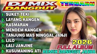 REMIX DANGDUT JAWA - FULL ALBUM KOLEKSI TERBARU 2026 - AUDIO JERNIH