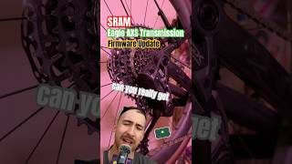 Game-Changer? SRAM Eagle AXS Firmware Update = Lightning Shifts