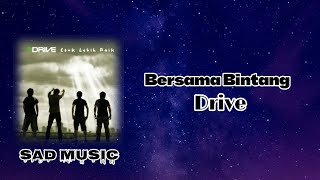 Bersama Bintang - Drive | Lirik Lagu