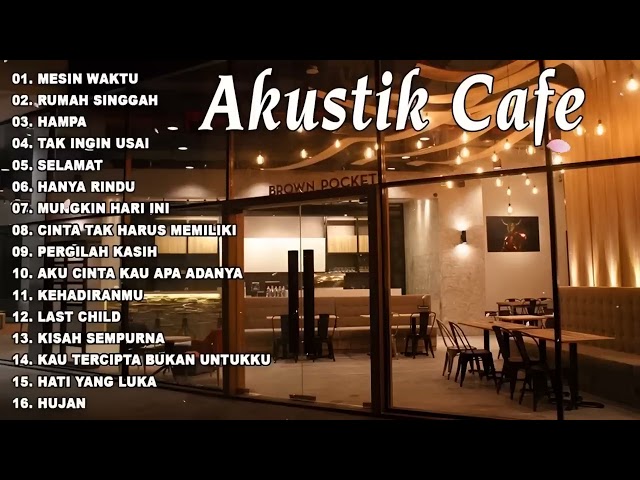 AKUSTIK CAFE SANTAI 2023 Full Album   AKUSTIK LAGU INDONESIA 2023  MxevuT8uUGU class=