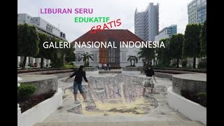 Liburan Seru yang Edukatif & Gratis di Galeri Nasional Indonesia