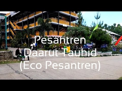 Perjalanan Ke Pesantren Daarut Tauhid Eco Pesantren 