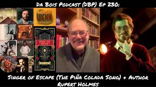 Rupert Holmes Singer of Escape (The Piña Colada Song) + Author Interview DBP: 230