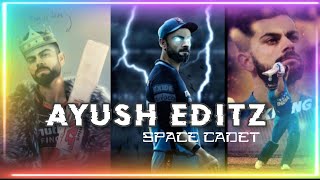 Space Cadet Ayush Editz Virat Kohli Edit Whatsapp Status 1080 60Fps
