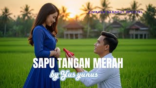 Sapu Tangan Merah  Yus Yunus  Lagu Dangdut Orkestra  Cover By Zimraan Dangdut 