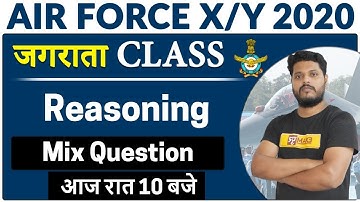 AIR FORCE X/Y 2020 || REASONING || By Avdhesh Sir || Class 04 || Mix Questions