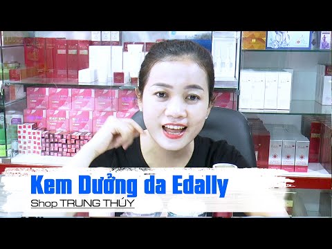 Hướng dẫn dưỡng da cùng mỹ phẩm Hàn Quốc Edally | Shop Trung Thúy