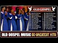 Legend Old School Gospel Song | 50 Timeless Gospel Hits | Gospel Oldies Radio