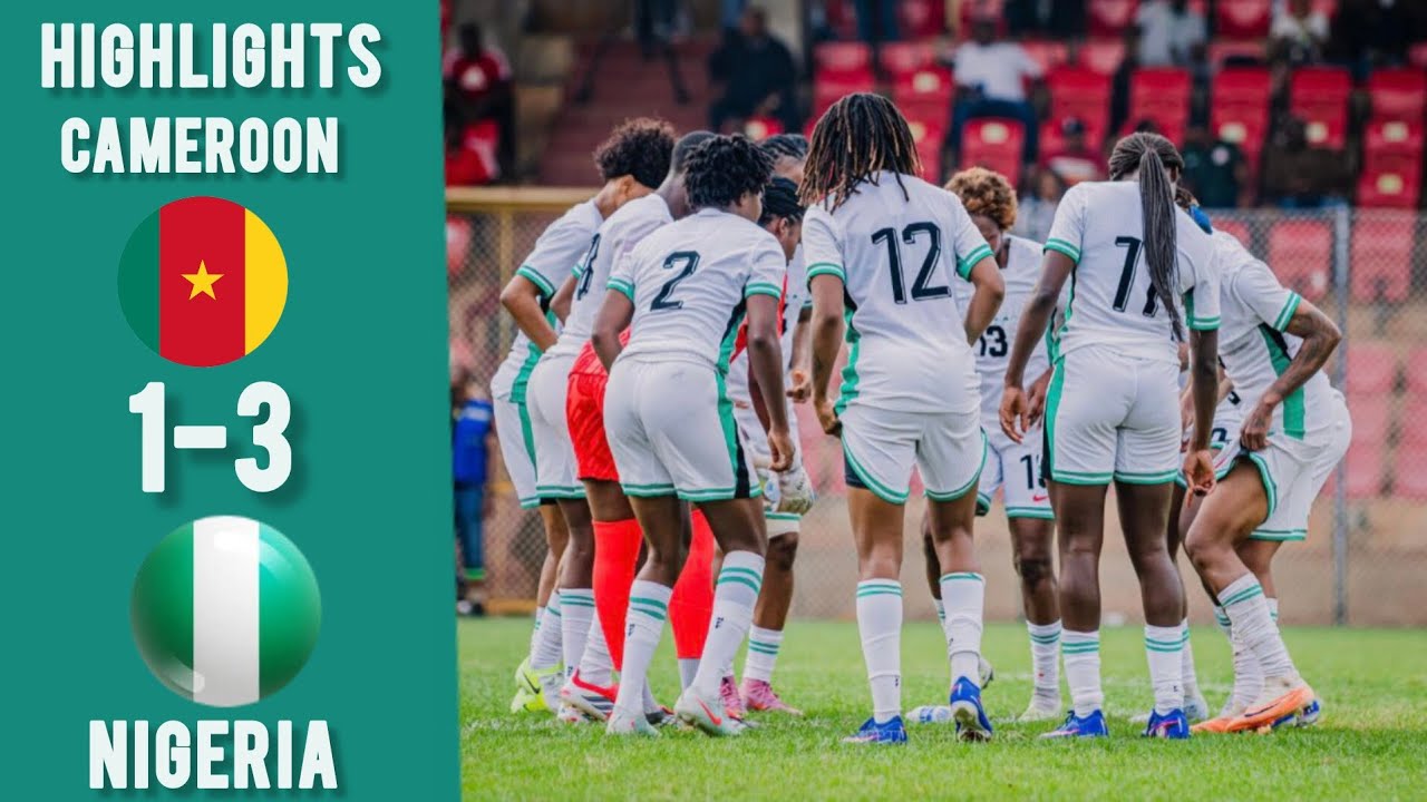 Babajide vs Cameroon Highlights: Super Falcons EPIC Comeback Revenge After 1-0 Loss WAFCON Warning‎🔥