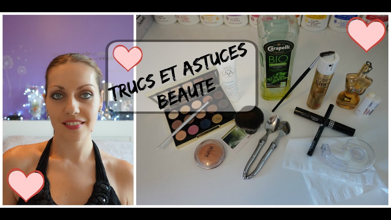 06ღ | 10 Trucs et Astuces | Beauté - YouTube