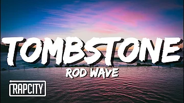 Rod Wave - Tombstone (Lyrics)