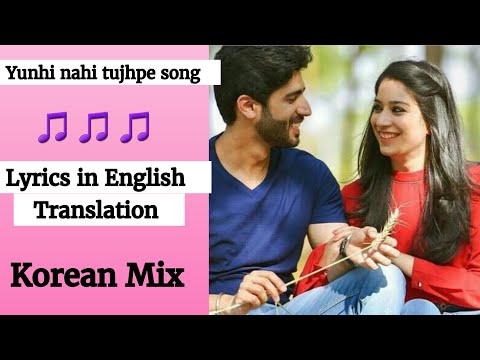 (english-lyrics)-yuhi-nahi-tujhpe-dil-ye-fida-hai-full-song-lyrics-in-english-translation