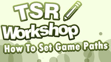 How to Set Gamepaths : Sims Workshop