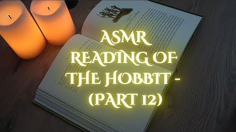 ASMR Reading The Hobbit Soft Spoken and Whisper