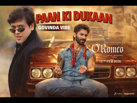 O'Romeo:Paan Ki Dukaan | Shahid K,Disha P| Sajid N | Vishal B |Gulzar |Sukhwinder S | Govinda vibe