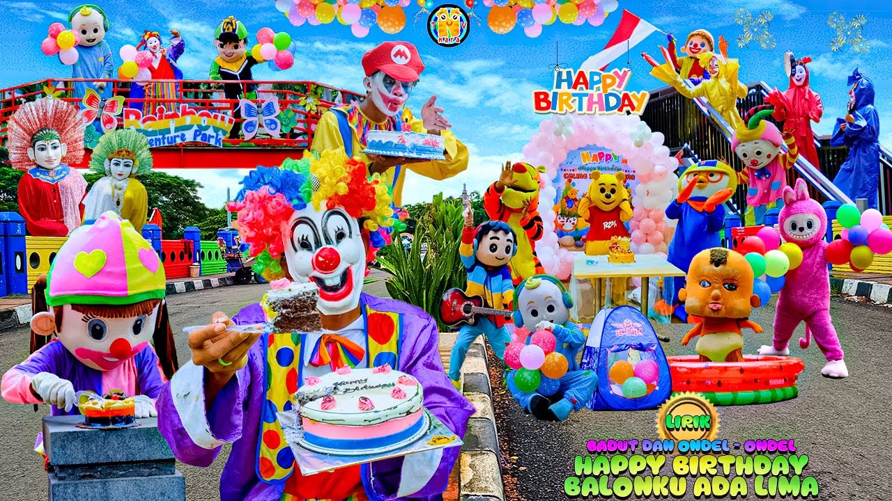 BADUT ULANG TAHUN DAN ONDEL ONDEL JOGET💕 HAPPY BIRTHDAY SPESIAL LIRIK & BALONKU ADA LIMA LABUBU
