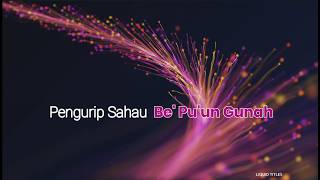 Lagu Bahasa Penan | Pengurip Sahau Be' Pun Gunah