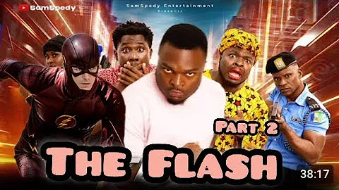 AFRICAN HOME : THE FLASH ( PART 2)