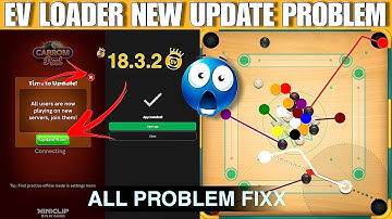 EV Loader Update Problem Solve 🔥 | New Update | All Problem Fix 🔥 | Carrom Pool Hack 2025