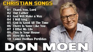 Don Moen  Top Worship Songs 2024  Don Moen Worship Music Playlist 2024 #donmoen #worship2024